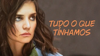 Tudo o que Tínhamos