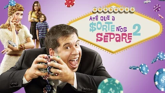 Até que a Sorte nos Separe 2