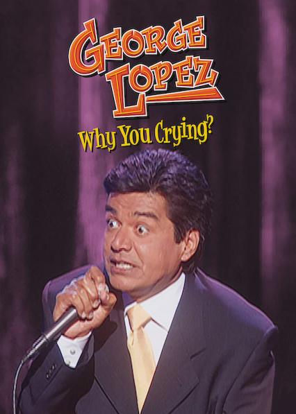 George Lopez: Por que você está chorando?