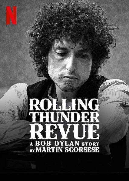 Rolling Thunder Revue: Uma História de Bob Dylan por Martin Scorsese