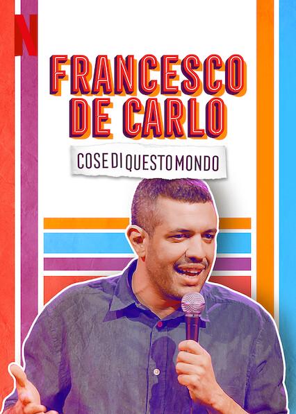 Francesco de Carlo: Cose de Este Mundo