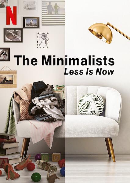 Os Minimalistas: Menos É Agora