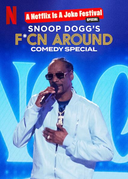 Snoop Dogg: F*cn Around Comedy Special