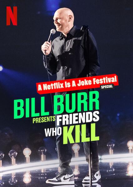 Bill Burr: Amigos que Matam