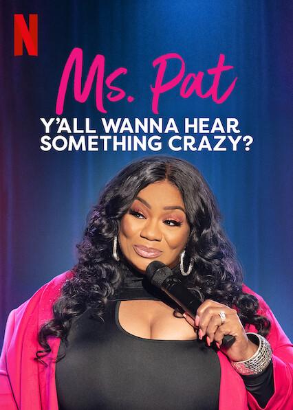 Ms. Pat: Quer ouvir uma loucura?