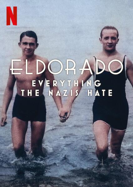 Eldorado: Tudo o que os nazistas Odeiam