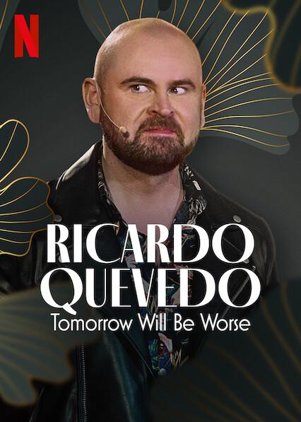 Ricardo Quevedo: Amanhã Será Pior