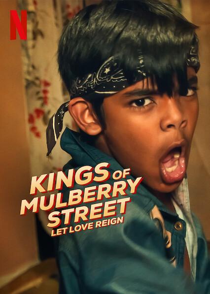 Reis da Rua Mulberry: Que O Amor Rein​e