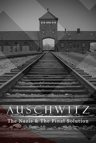 Auschwitz: Os Nazistas e a 'Solução Final'