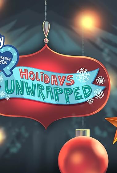 My Little Pony: Equestria Girls - Férias Desembrulhadas