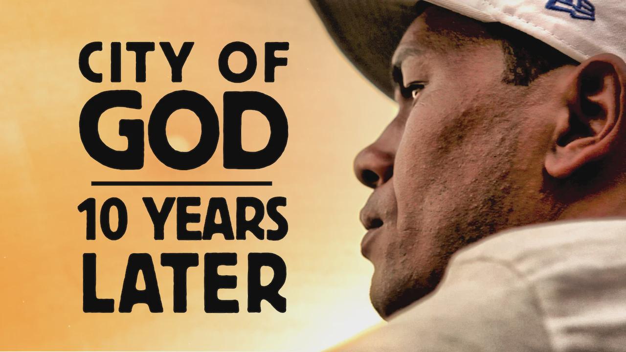 Cidade de Deus: 10 Anos Depois