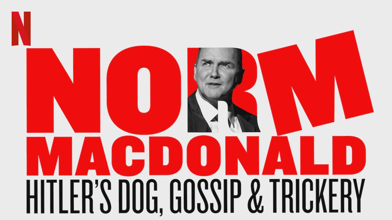 Norm Macdonald: O Cão de Hitler, Fofocas e Trapaças