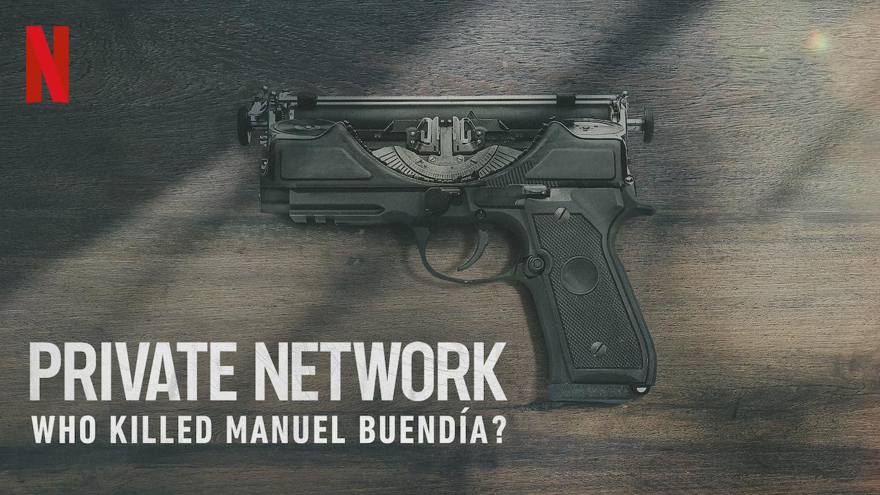 Rede Privada: Quem Matou Manuel Buendía?