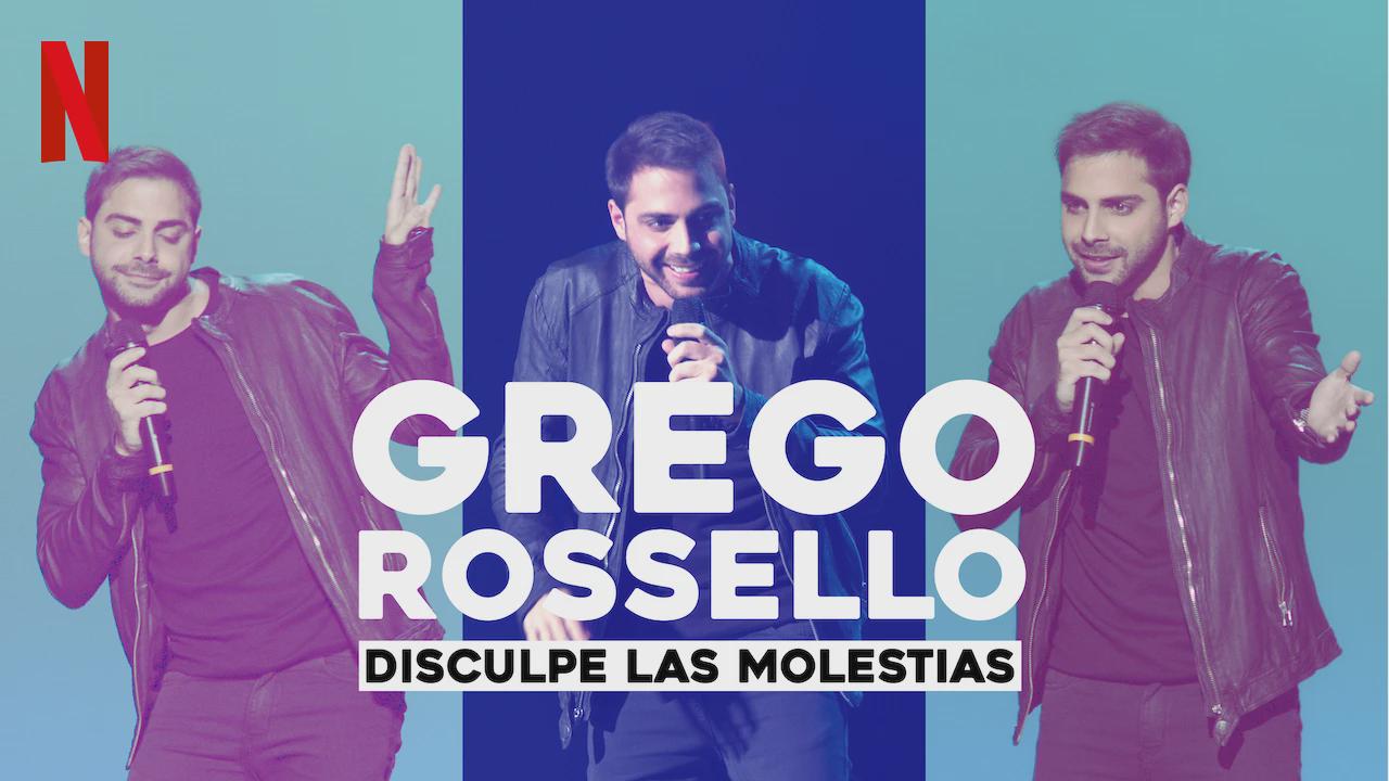 Grego Rossello: Disculpe as molestias