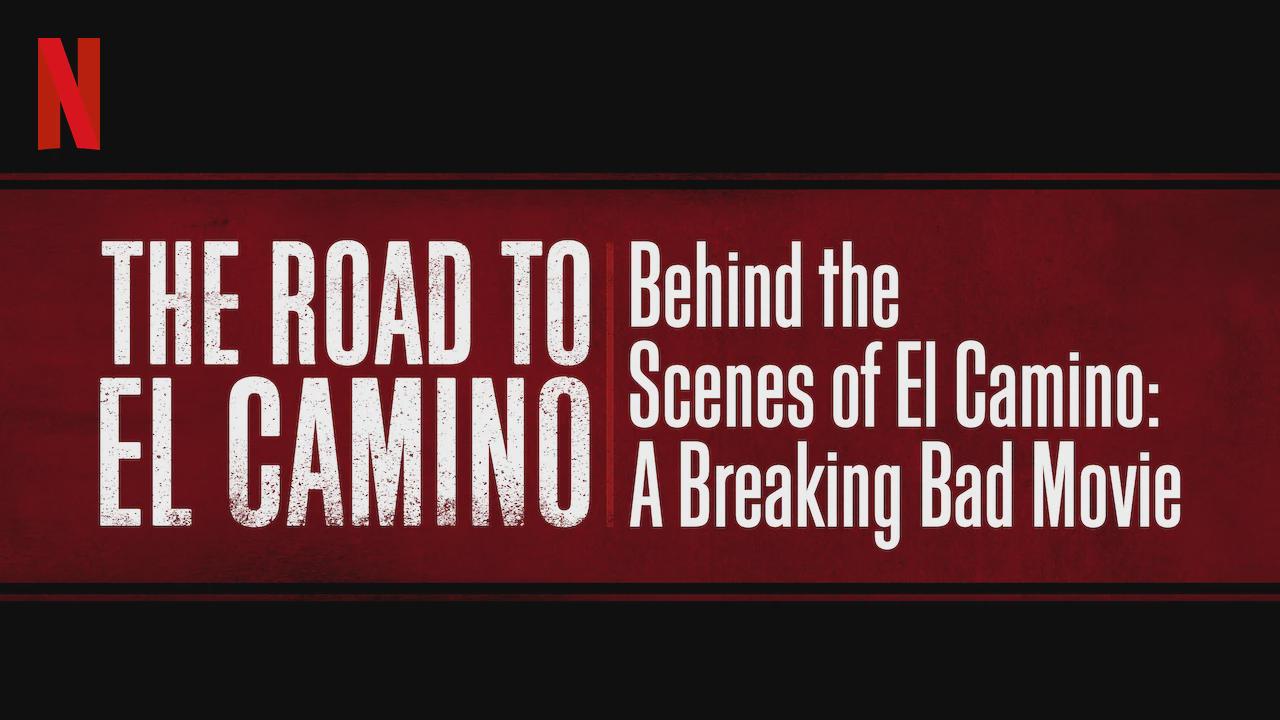 O Caminho para El Camino: Nos Bastidores de El Camino: Um Filme de Breaking Bad