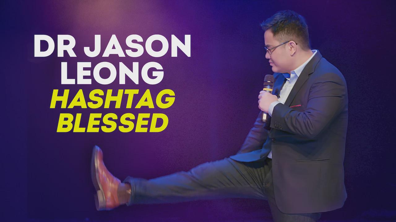 Dr. Jason Leong: Hashtag Blessed