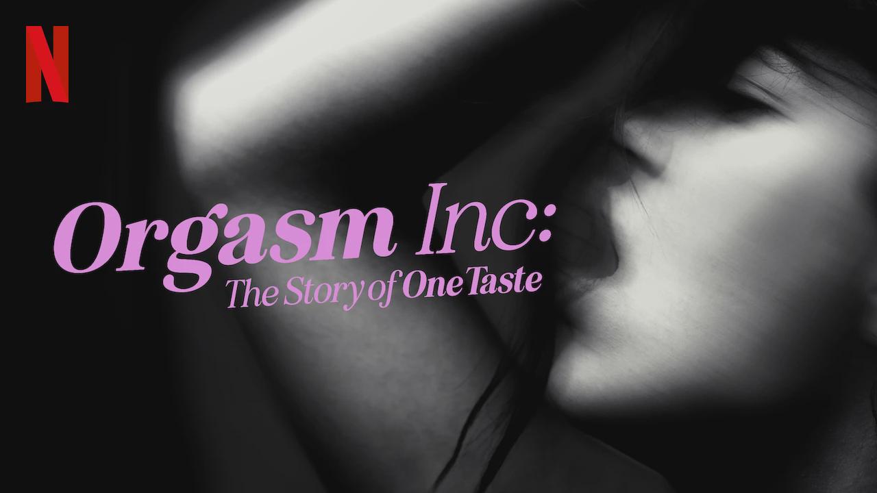 Orgasm Inc: A História de OneTaste