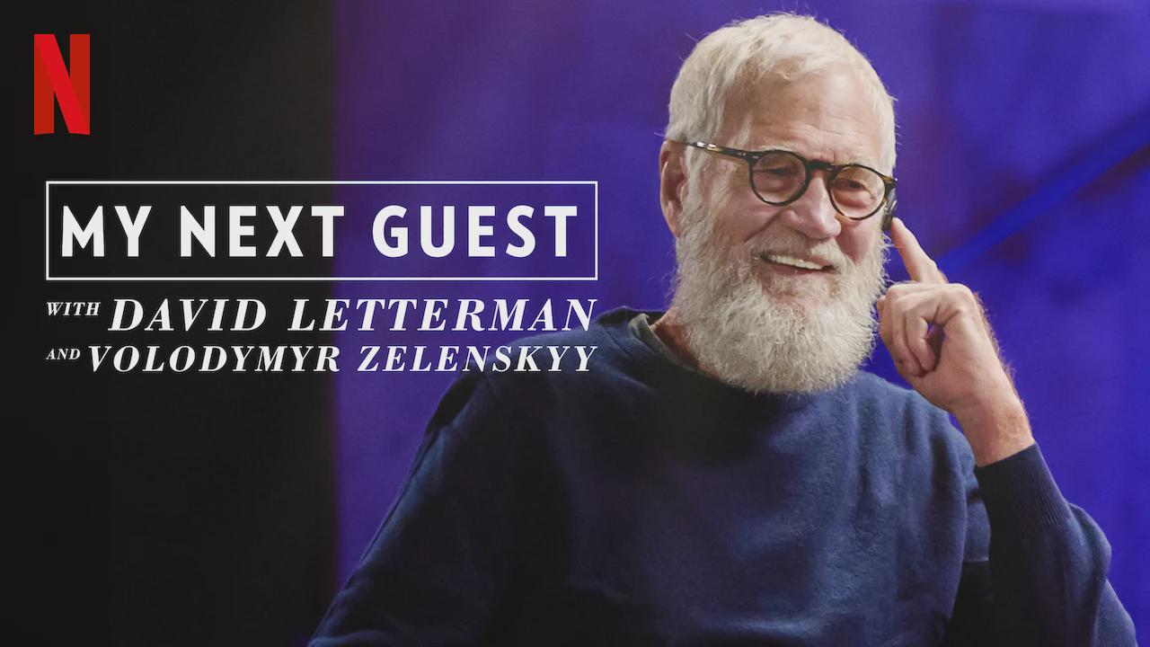 Minha Próxima Convidada com David Letterman e Volodymyr Zelenskyy
