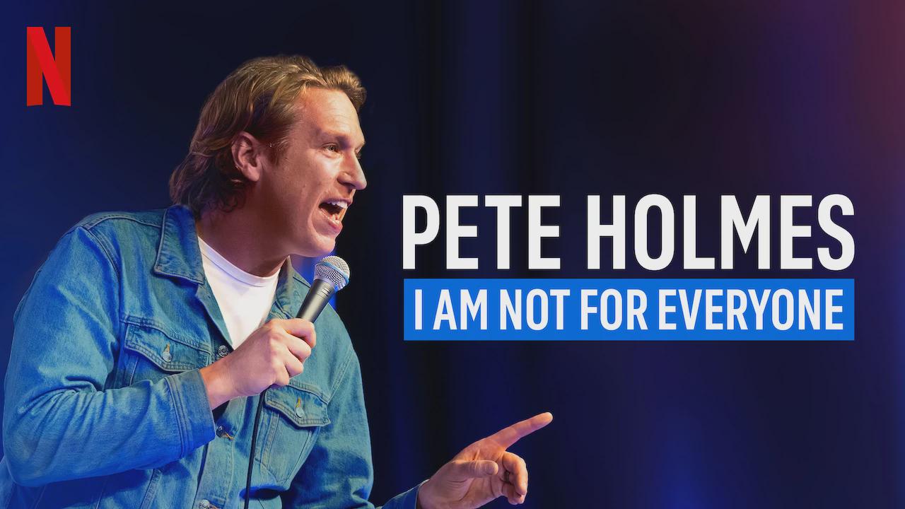 Pete Holmes: Não Sou para Todos